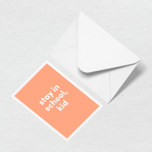Stay in School Greeting Card
