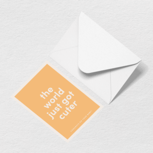 World Just Got Cuter Greeting Card